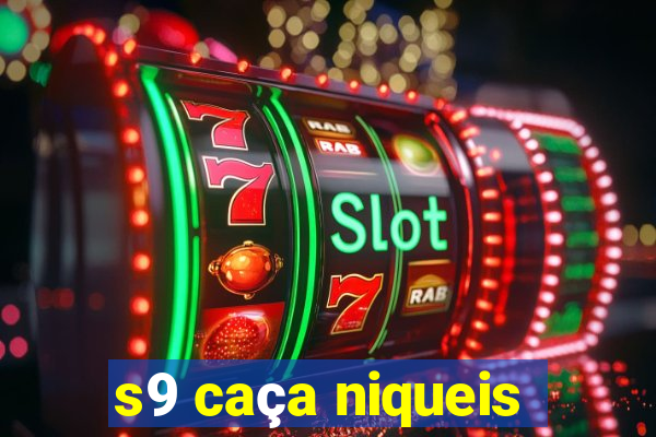 s9 caça niqueis